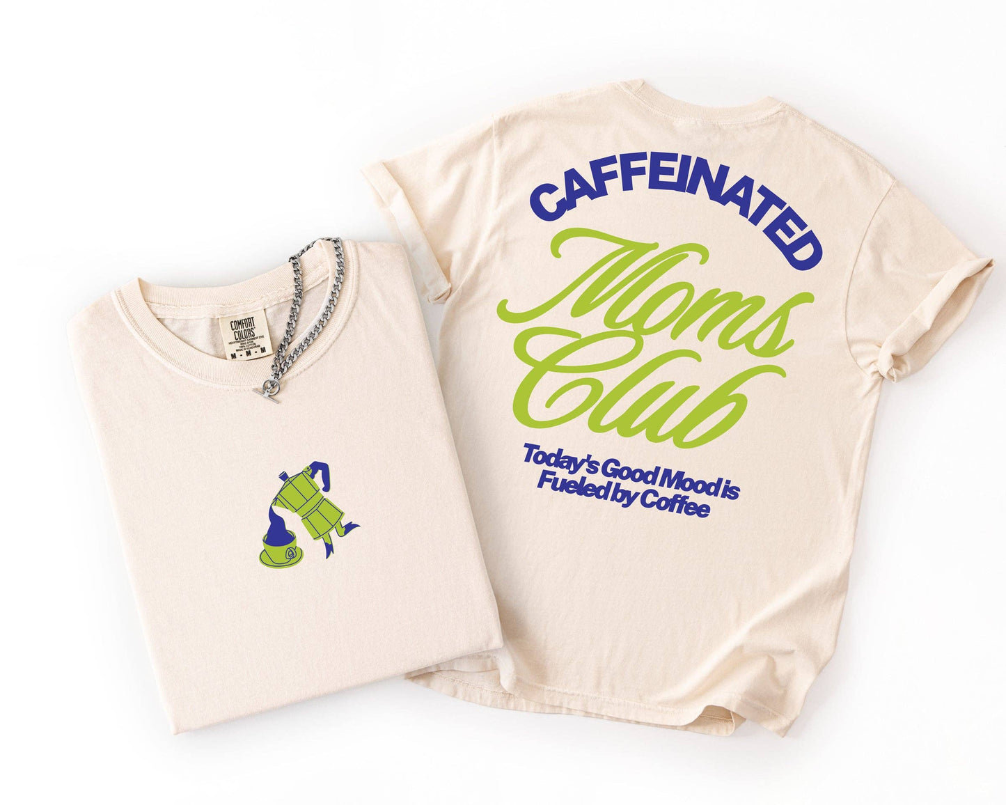 Caffeinated Moms Club Graphic Tees: Ivory / Large